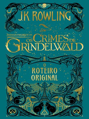 cover image of Animais Frantásticos: Os Crimes de Grindelwald
